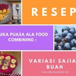 Resep Buka Puasa Food Combining