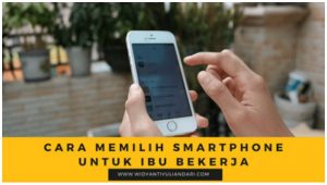smartphone untuk ibu pekerja