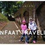 manfaat wisata bagi anak