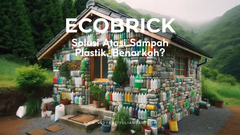 pemanfaatan sampah plastik dengan ecobrick